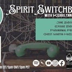 Spirit Switchboard - Martha Hazzard Decker - Paranormal Profiling