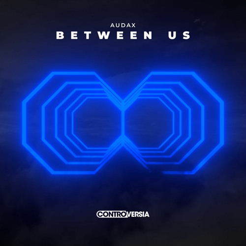 Audax - Between Us [OUT NOW]