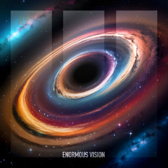 Enormous Vision | Official Playlist