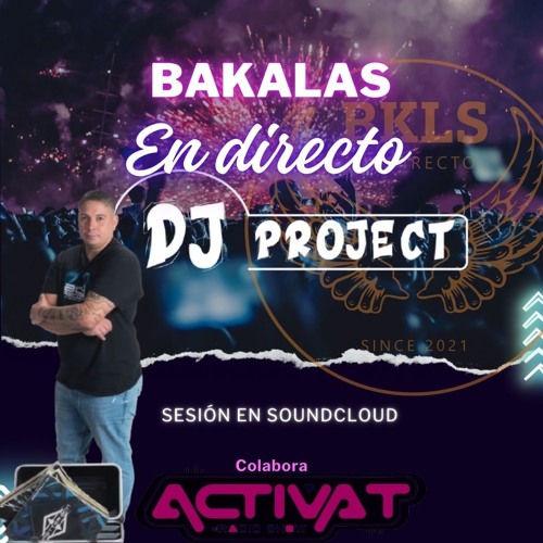 Dj Project @Bakalas en Directo.mp3