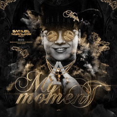 MY MOMENT-SAMUELGIRALDODJ
