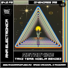 TanzTeam Music x Retrovibe 05 Noelia Mendez - Radio Nacional d'Andorra RNA 2/02/2024