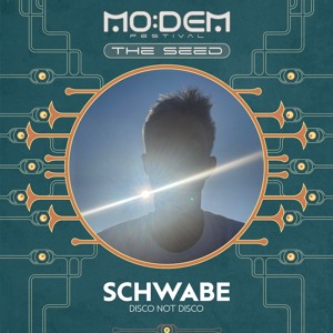 SCHWABE @ The Seed | MoDem Festival 2026