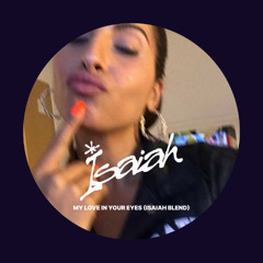 MY LOVE IN YOUR EYES (ISAIAH BLEND) // PREVIEW - DL FOR FULL VERSION