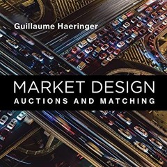 [Get] [KINDLE PDF EBOOK EPUB] Market Design: Auctions and Matching (The MIT Press) by  Guillaume Hae