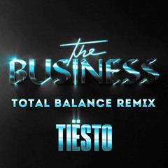 Tiësto - The Business [Total Balance Remix] [Free Download]