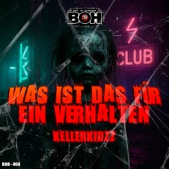 KellerKidzz - Was ist das für ein Verhalten [BOH]