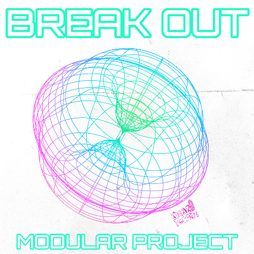 Modular Project - Break Out (Original Mix)
