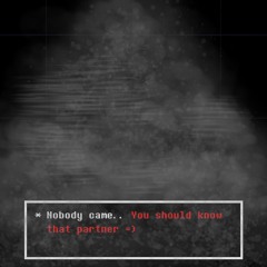 Nobody Came.