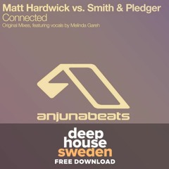 Free Download: Matt Hardwick Vs. Smith & Pledger Feat. Melinda Gareh - Connected (Cardi Bootleg)