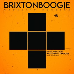 Brixtonboogie - Wayfaring Stranger (Daniel Hokum remix) FREE