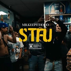 MR.KEEPITHOOD STFU