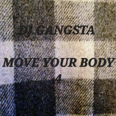 DJ GANGSTA - MOVE YOUR BODY 4 (MIX DANCEHALL - SOCA)