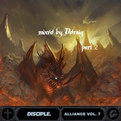 Disciple Alliance vol.  7 (Mixed By Ddraig) Part 2