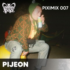 PIXIMIX 007: pijeon