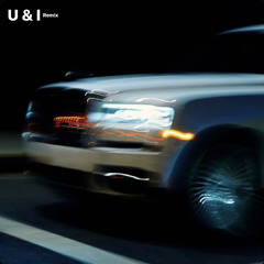 U & I - Lil Nor (zzz) remix