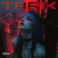 Tarik [Ft. Arci x Morfin]