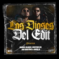 Los Dioses Del Edit Vol.1 | By Manuel Blanco, Cristian Gil, Javi Martinez & David M