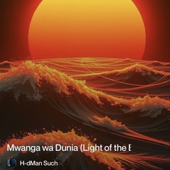 mwanga-wa-dunia-(light-of-the-earth) 2.mp3