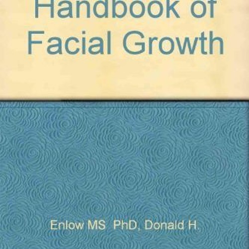 Get PDF Handbook of Facial Growth by  Donald Enlow