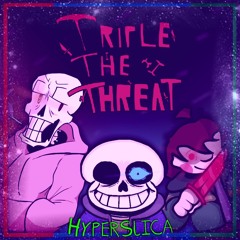 TRIPLE THE THREAT - Bad Time Trio | [HYPER'S TURN | Booster VS HyperSlica]