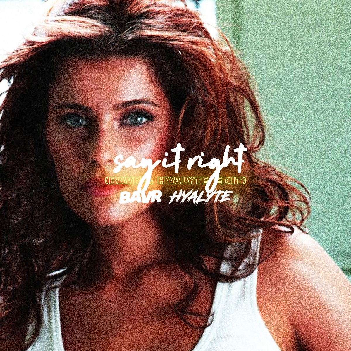 Say It Right (BAVR & Hyalyte RMX)