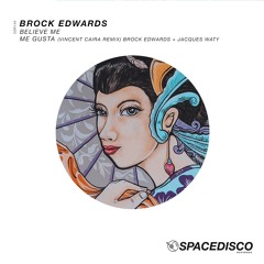 PREMIERE: Brock Edwards - Believe Me [Spacedisco Records]