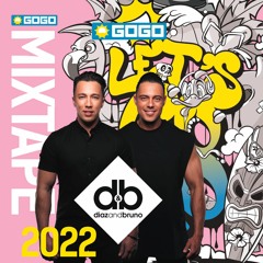 GOGO Mixtape 2022 By Diaz & Bruno