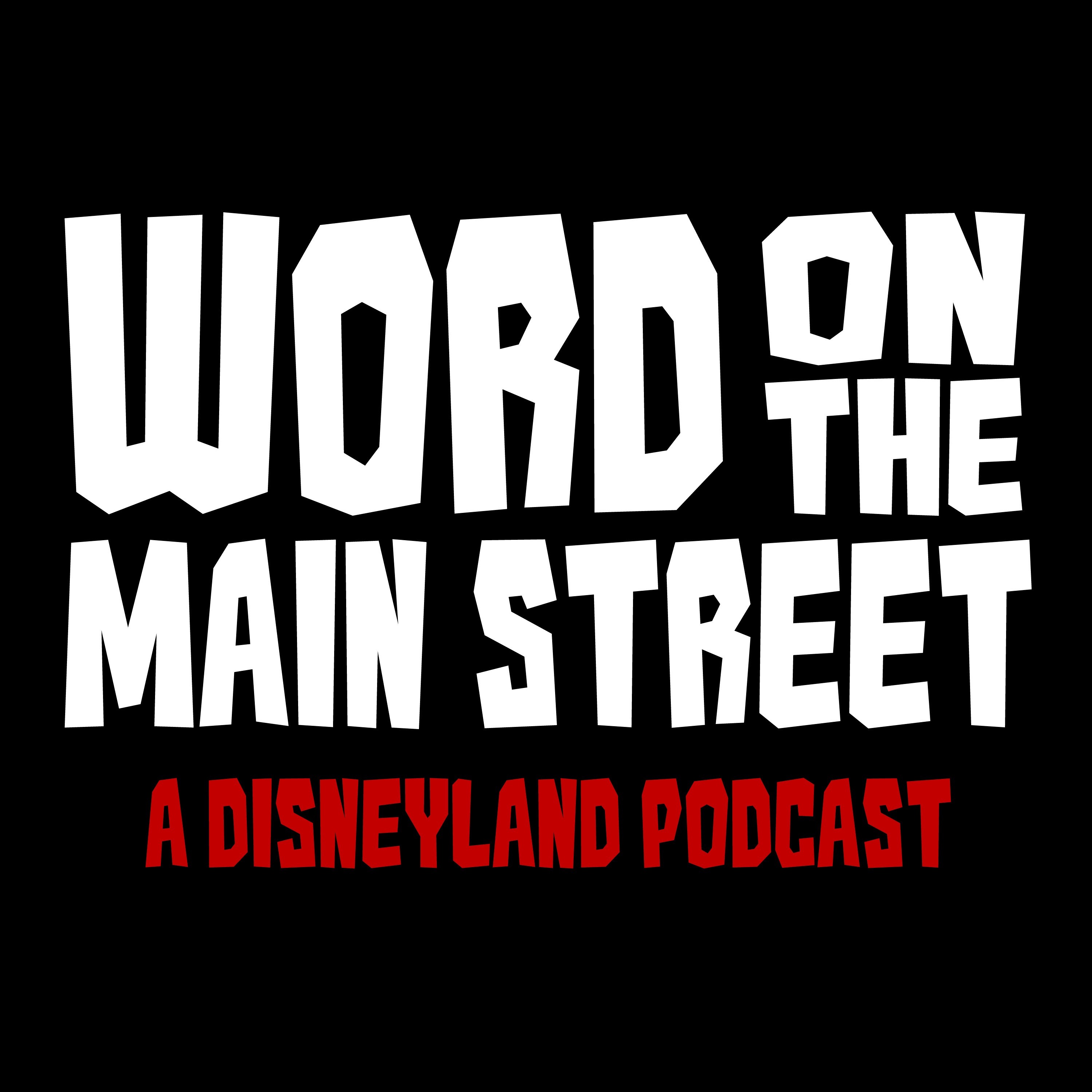 Word on the Main Street - A Disneyland Podcast