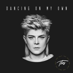 Robyn - Dancing On My Own (TBS Remix)