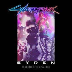 SYREN (MUSIC INSPRIED BY CYBERPUNK 2077)