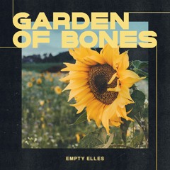 Garden Of Bones