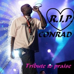 "Fly high with the Rhythm" - A Tribute To Praise MC Conrad -