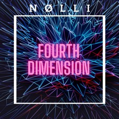 Nølli - Fourth Dimension (Original Mix) FREE DOWNLOAD