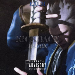 KICKBACK REMIX