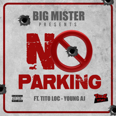 No Parking (feat. Tito Loc & Young AJ)