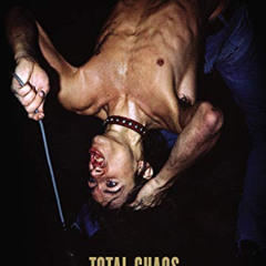 [ACCESS] EBOOK 📂 TOTAL CHAOS: The Story of the Stooges by  Jeff Gold,Jon Savage,Joha