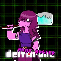 Deltarune - Rude Buster「Divided by Zero」