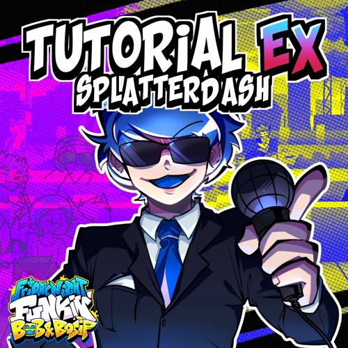 Tutorial EX | Made by SplatterDash (Bob and Bosip OST)
