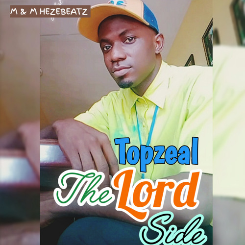 Stream The Lord Side by Topzeal | Listen online for free on SoundCloud