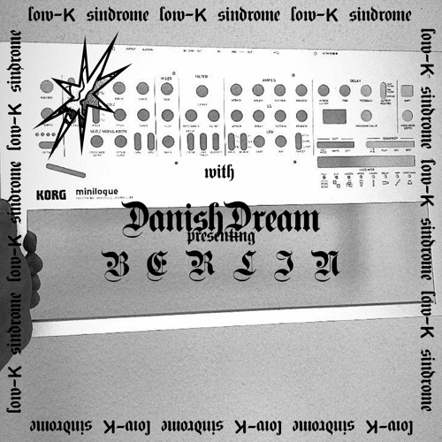 𝖑𝖔𝖜-K with Danish Dream presenting: 𝕭 𝕰 𝕽 𝕷 𝕴 𝕹