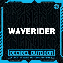 Waverider | Decibel outdoor 2025 | Saturday | Hardstyle Classics