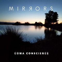 Coma Conscience - Mirrors Album Preview