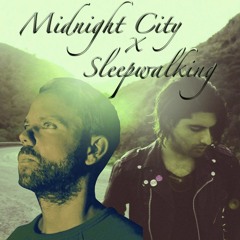 Midnight City x Sleepwalking (Mashup)