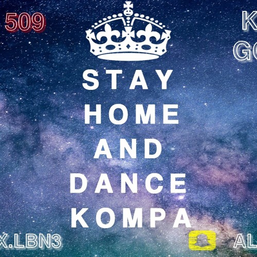 Stay Home And Dance Kompa - Kompa Gouyad Mix 2020