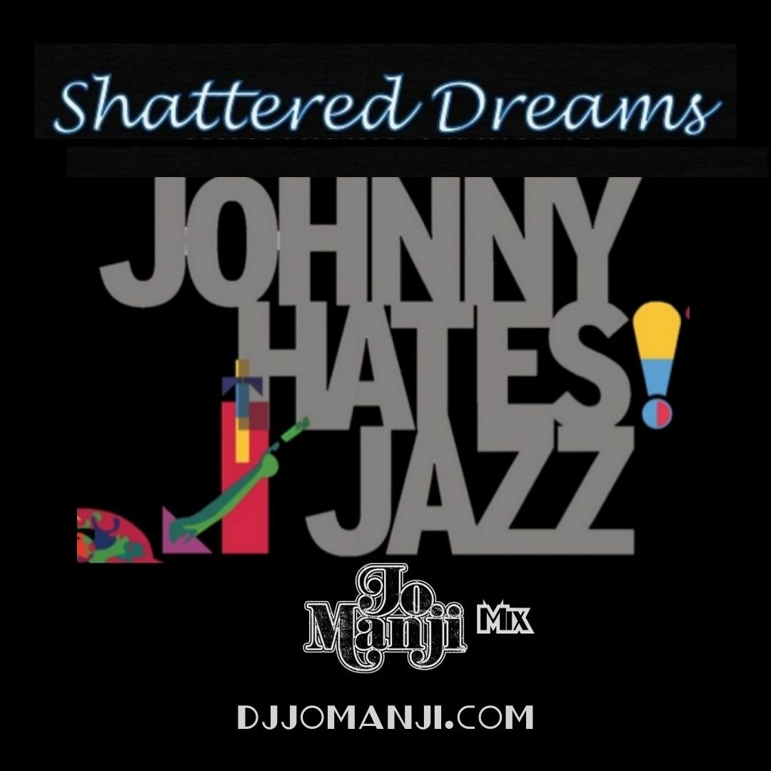 Stream Johnny Hates Jazz - Shattered Dreams (Jo Manji mix) by Jo