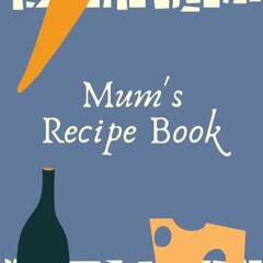 ✔Kindle⚡️ Mum's Recipe Book: A cookbook notebook for your mum to write all her best recipes