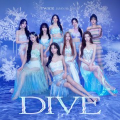 DIVE - TWICE
