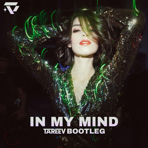 In My Mind ( TaReeV Bootleg )