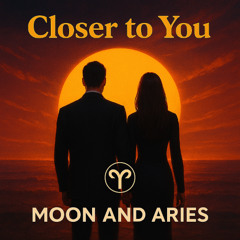 Closer to You
